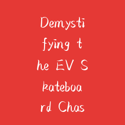 Demystifying the EV Skateboard Chassis: The Future of Modular Electric Vehicles